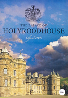 The Palace of Holyroodhouse